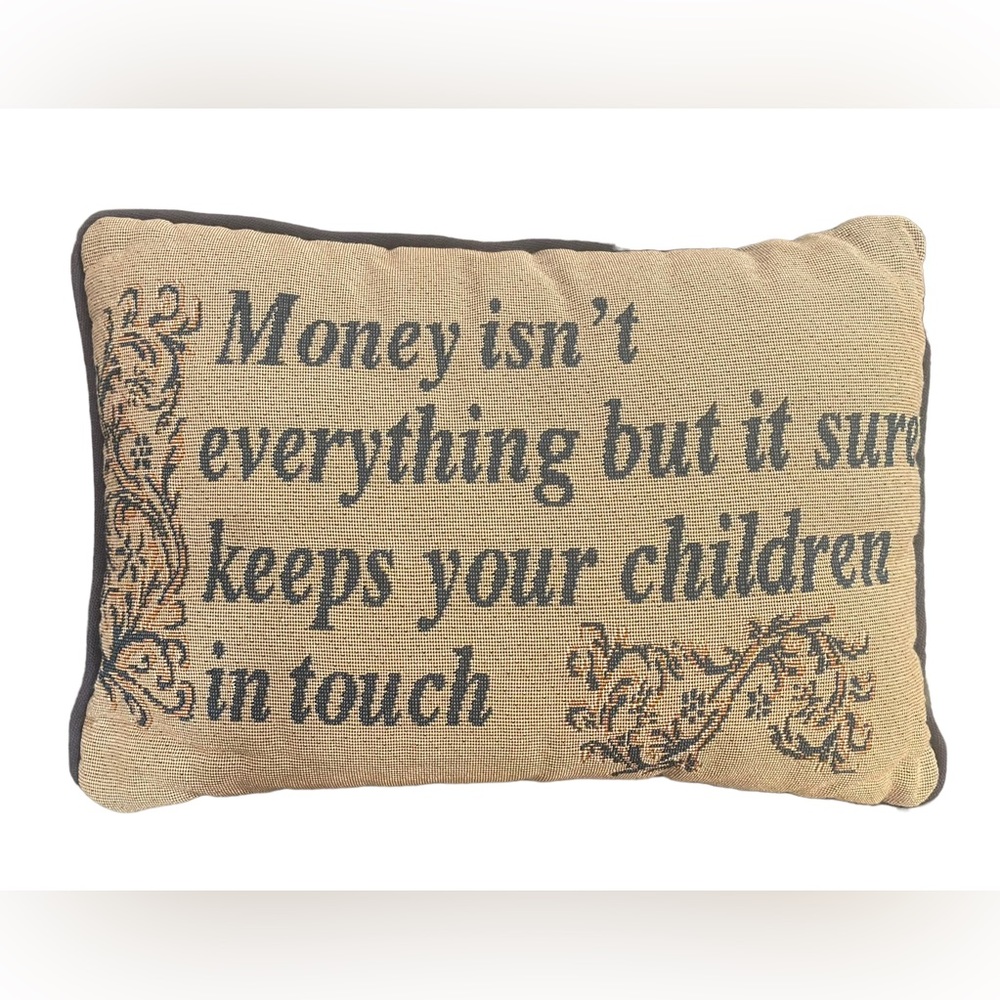 VTG‎ Comical Quote Tapestry Throw Pill 13” x 9” “Money Isn’t Everything…” Parent